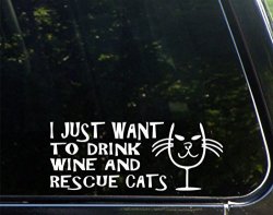 I Just Want To Drink Wine And Rescue Cats - 8 3 4"X 3 1 2" - Vinyl Die Cut Decal Bumper Sticker For Windows Trucks Cars Laptops Macbooks Etc.