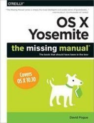 Os X Yosemite: The Missing Manual Paperback