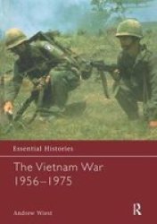 The Vietnam War 1956-1975 Essential Histories
