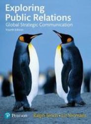 Exploring Public Relations - Global Strategic Communication Paperback 4TH New Edition