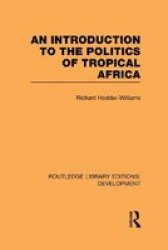 An Introduction To The Politics Of Tropical Africa Hardcover