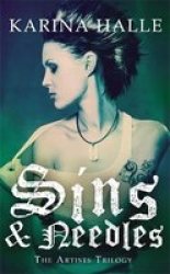 Sins & Needles The Artists Trilogy 1 - Karina Halle Paperback