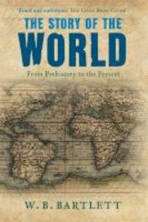 The Story Of The World - From Prehistory To The Present Paperback