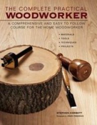 Complete Practical Woodworker Hardcover