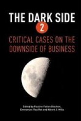 The Dark Side 2 - Critical Cases On The Downside Of Business Hardcover New