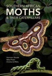 Southern African Moths & Their Caterpillars Paperback