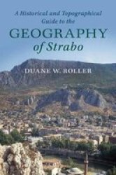 A Historical And Topographical Guide To The Geography Of Strabo Hardcover