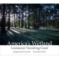 America's Wetland - Louisiana's Vanishing Coast