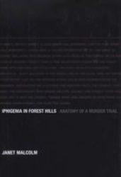 Iphigenia in Forest Hills - Anatomy of a Murder Trial