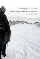 Living With Herds: Human-animal Coexistence In Mongolia