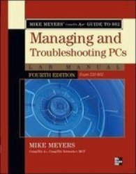 Mike Meyers' Comptia A+ Guide To 802 Managing And Troubleshooting Pcs Lab Manual exam 220-802