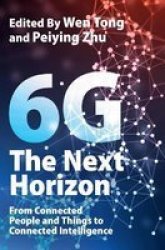 6G: The Next Horizon - From Connected People And Things To Connected Intelligence Hardcover