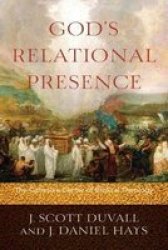 God& 39 S Relational Presence - The Cohesive Center Of Biblical Theology Paperback