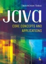 Java: Core Concepts And Applications Paperback