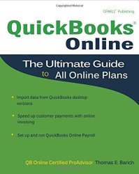 Quickbooks Online: The Ultimate Guide To All Online Plans By Barich Thomas E. 2014 Paperback