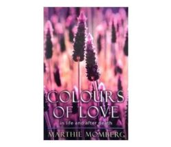 Colours Of Love - In Life And After Death Paperback