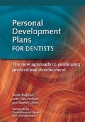 Personal Development Plans for Dentists: The New Approach to Continuing Professional Development Radcliffe Professional Development
