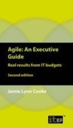 Agile - An Executive Guide Paperback 2ND Revised Edition