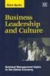 Business Leadership and Culture: National Management Styles in the Global Economy