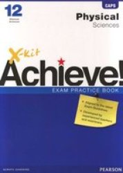 X-kit Achieve Physical Sciences Grade 12 Exam Caps Practice Book