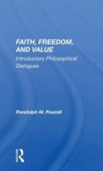 Faith Freedom And Value - Introductory Philosophical Dialogues Paperback