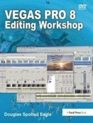 Vegas Pro 8 Editing Workshop Hardcover