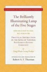 The Brilliantly Illuminating Lamp Of The Five Stages Treasury Of The Buddhist Sciences