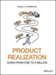 Product Realization - Going From One To A Million Hardcover
