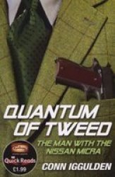 Quantum Of Tweed - The Man With The Nissan Micra Paperback Quick Reads Edition