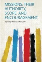 Missions - Their Authority Scope And Encouragement Paperback