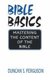 Bible Basics: Mastering the Content of the Bible