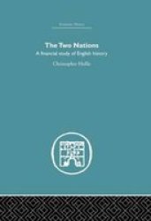The Two Nations: A Financial Study of English History Economic History Routledge