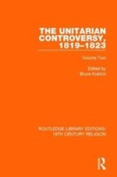 The Unitarian Controversy 1819-1823 - Volume Two Hardcover