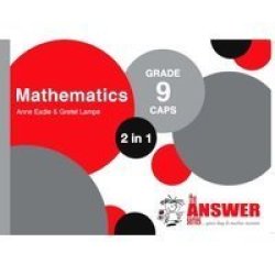 The Answer Series Grade 9 Mathematics 2in1 Caps Study Guide
